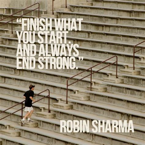 Start Strong Finish Strong Quotes Quotesgram