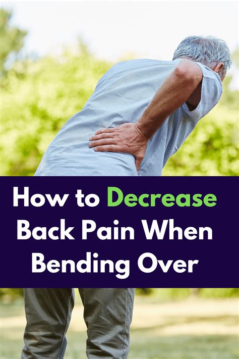 5 Easy To Follow Ways To Relieve Lower Back Pain When Bending Over
