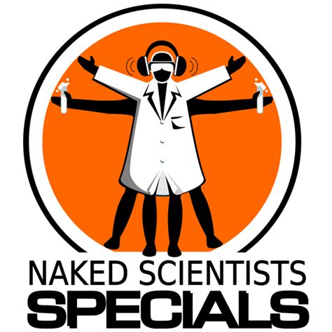 Naked Scientists Listen To All Episodes Science Tunein