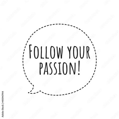 Follow Your Passion Lettering Stock Illustration Adobe Stock