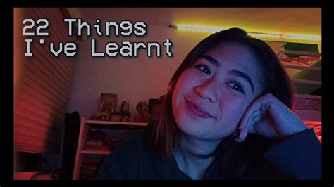 22 Things Ive Learnt💙 Youtube