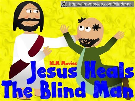Jesus Heals The Blind Man Video Jesus Heals Bible Videos For Kids