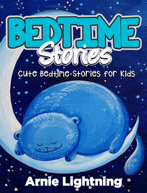 Read Bedtime Stories Cute Bedtime Stories For Kids Online By Arnie