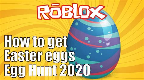How To Get Eggs In Roblox Egg Hunt 2020 Youtube