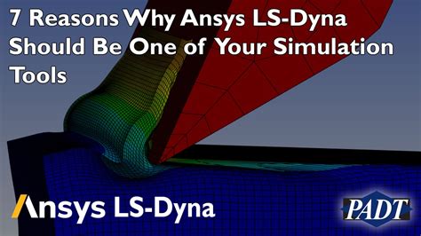 7 Reasons Why Ls Dyna Should Be One Of Your Simulation Tools
