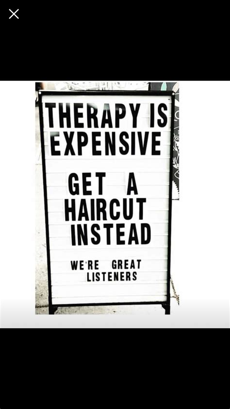 Get A Haircut Hairdresser Humor Hairstylist Humor Haircut Quotes Funny Funny Quotes