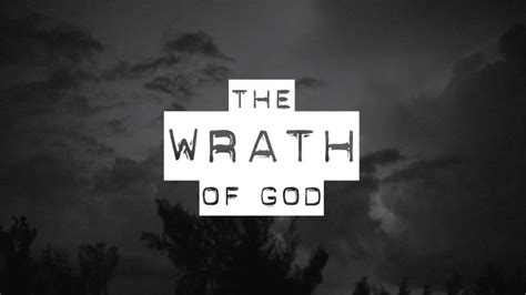 The Wrath Of God Creekside Bible Church