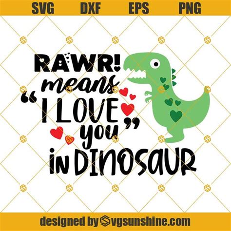 Rawr Means I Love You In Dinosaur Svg Valentine Svg Valentines Day Svg Dinosaur Svg Roar Svg