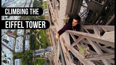 Climbing The Eiffel Tower Free Climbs Youtube