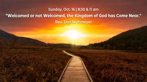 Welcomed Or Not Welcomed The Kingdom Of God Has Come Near First