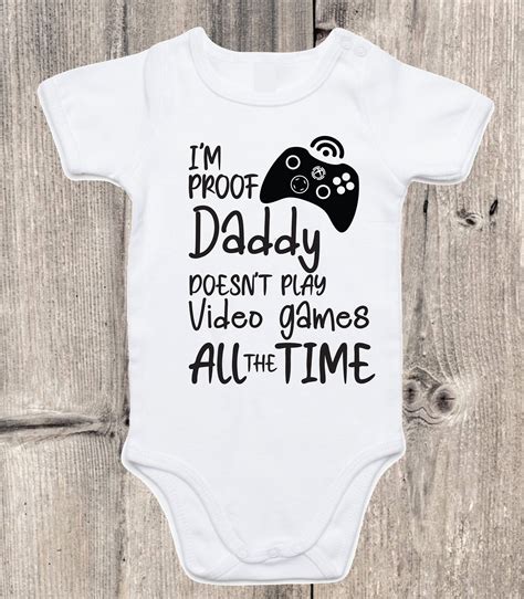 I M Proof Daddy Doesnt Play Video Games All The Time Baby Bodysuit