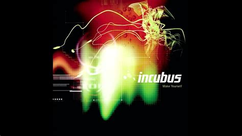 Incubus Make Yourself Youtube