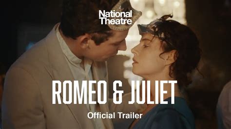 Official Trailer Romeo And Juliet Film With Josh Oconnor And Jessie