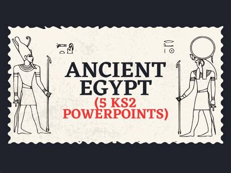 ks2 ancient egyptians 5 lessons 5 powerpoints teaching resources
