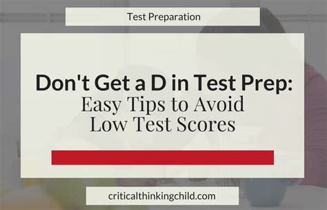 Test Prep Blog Post Don’t Get A D In Test Prep Easy Tips To Avoid Low Test Scores The