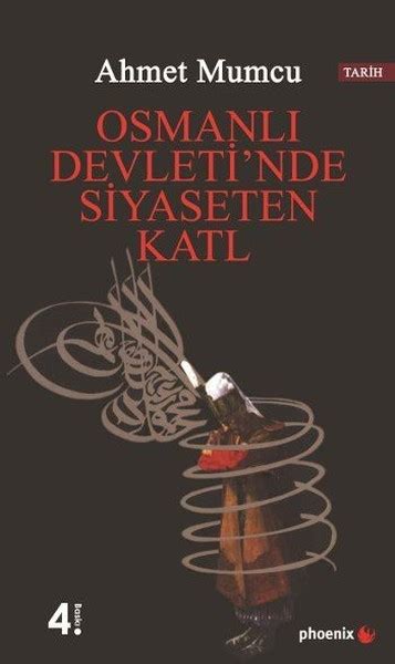 Osmanl Devleti Nde Siyaseten Katl By Ahmet Mumcu Goodreads