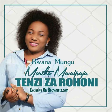Martha Mwaipaja Bwana Mungu Mp3 Download New Song Tanzania Gospel Music