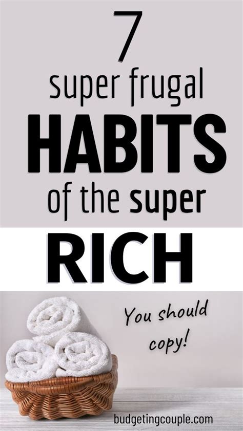 7 Frugal Habits Of The Super Rich Frugal Habits Frugal Money Habits