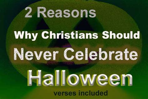 2 reasons why christians should never celebrate halloween verses included how to stop sinning