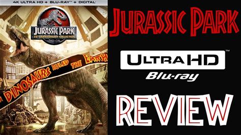 Jurassic Park 4k Bluray Review Jurassic Park Collection 4k Youtube
