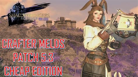 An overview of the fourth floor of alexander, the arm of. Final Fantasy XIV - Crafter Melds Patch 5.3 Cheap Edition - YouTube