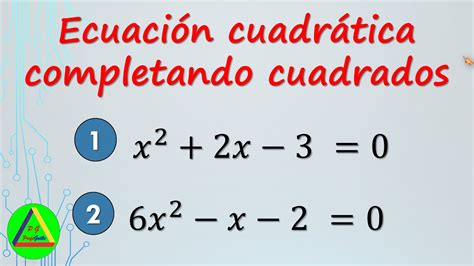 Ecuación Cuadrática Por Completación De Cuadrados Ecuación Cuadrática