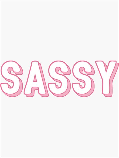 Sassy Sticker For Sale By Cedougherty Redbubble