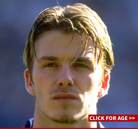 David Beckham Through The Years Good Luck Guessing His Age