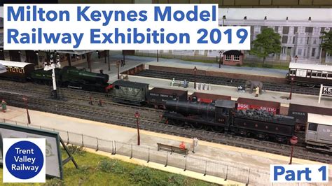 Milton Keynes Model Railway Exhibition 2019 Part 1 Youtube