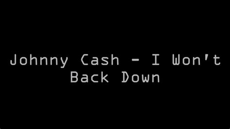 Johnny Cash I Wont Back Down Lyrics