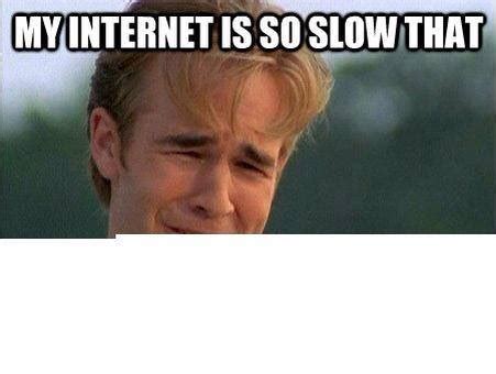 Your laptop's wifi speed is slow because it's too far from the router. I Have Seen The Whole Of The Internet: My Internet Is So ...