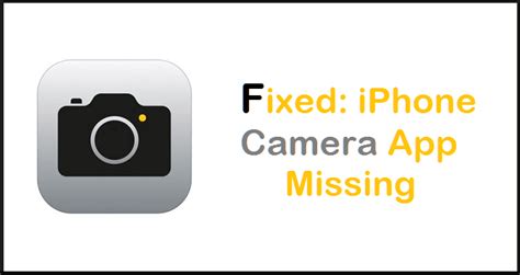 3 Ways To Fix Iphone Camera App Missing Issue