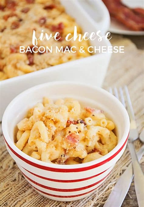 Five Cheese Bacon Mac And Cheese Recipe Somewhat Simple