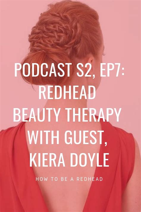 podcast s2 ep7 redhead beauty therapy with guest kiera doyle beauty therapy redhead beauty