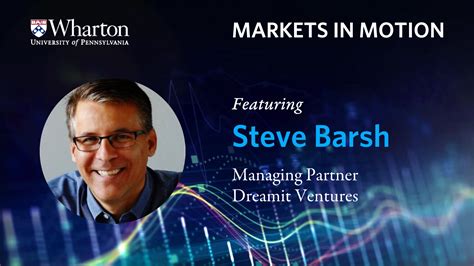 Markets In Motion With Steve Barsh Managing Partner Of Dreamit
