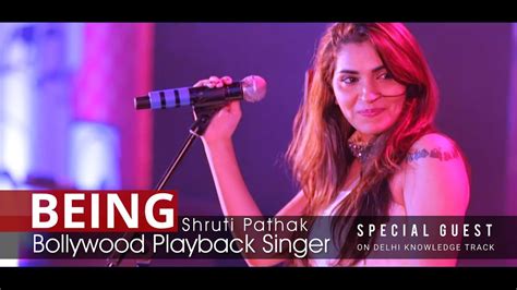 Being Bollywood Playback Singer By Shruti Pathak Bollywood Singer Youtube