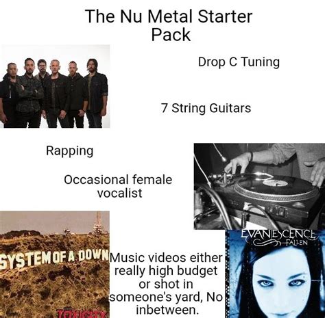The Nu Metal Starter Pack Rstarterpacks