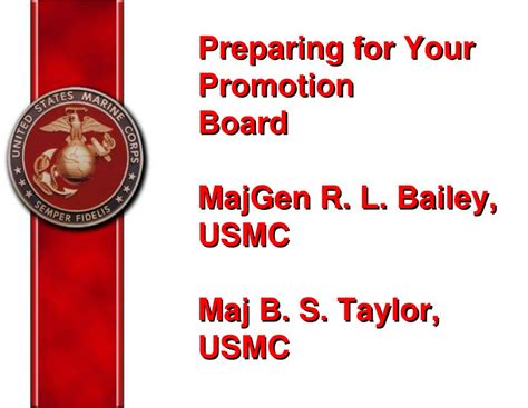 If not, please let me know as soon as possible so we may revise the proposal to. PPT - Preparing for Your Promotion Board MajGen R. L ...