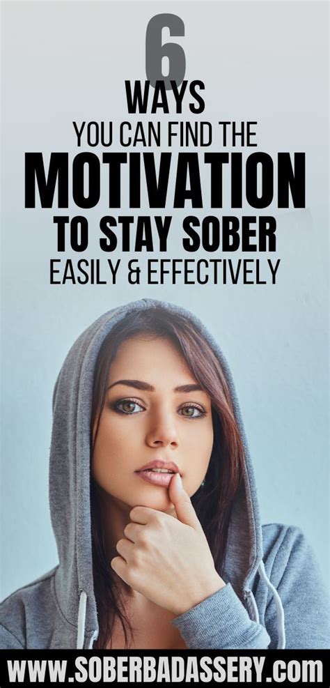 6 Highly Effective Ways To Find The Motivation To Stay Sober In 2020 Motivation Sober