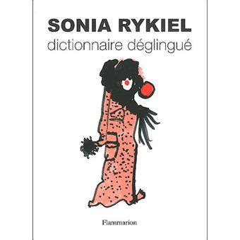 Dictionnaire déglingué - broché - Sonia Rykiel - Achat Livre | fnac