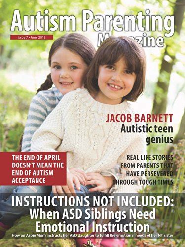 Autism Parenting Magazine Issue 7 When Asd Siblings Need Emotional