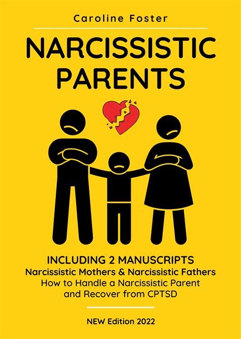 Narcissistic Parents The Complete Guide For Adult Children Including