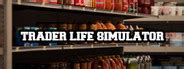 You tried so hard to find another job, but couldn't. Trader Life Simulator system requirements | Can I Run Trader Life Simulator