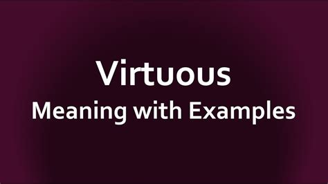 Virtuous Meaning With Examples Youtube