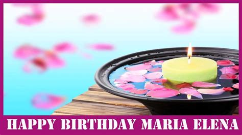 Mariaelena Birthday Spa Happy Birthday Youtube