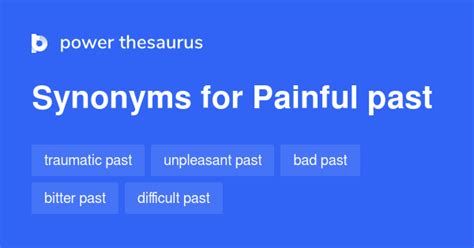 Painful Past Synonyms 80 Words And Phrases For Painful Past