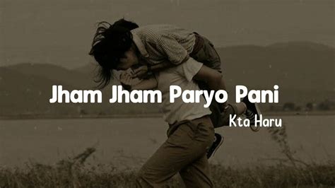 Jham Jham Paryo Pani Kta Haru Lyrics Motor Ghumna Jane Beniko