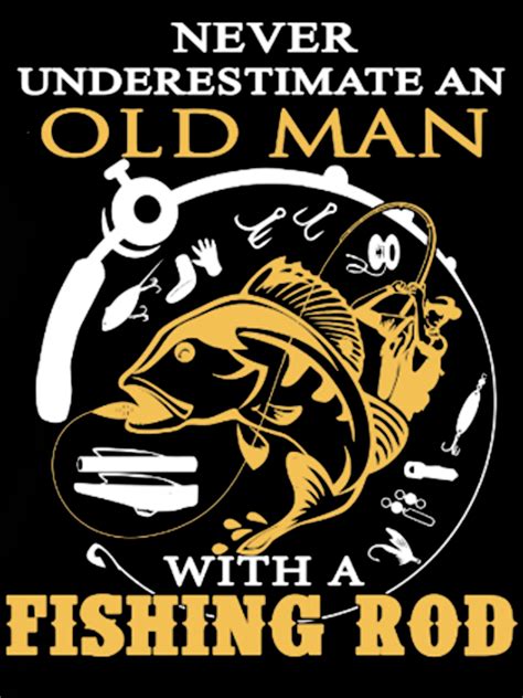 Never Underestimate An Old Man With A Fishing Rod T Shirt Fishing