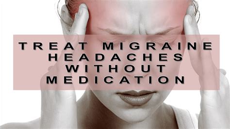 8 Ways To Treat Migraine Headaches Without Medication Top Natural Remedy