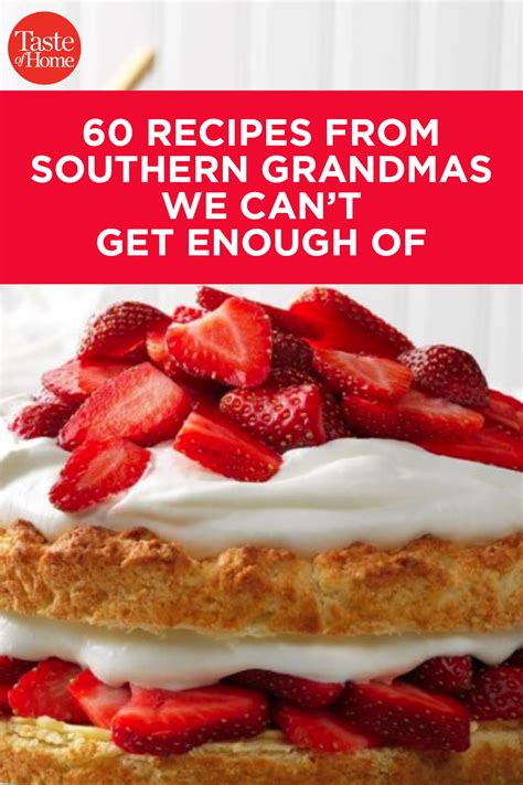 60 recipes from southern grandmas we can t get enough of southern cooking recipes southern